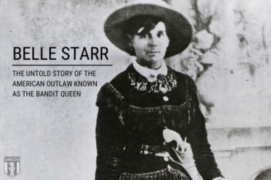 Belle Starr: The Untold Story of the American Outlaw Known as the Bandit Queen