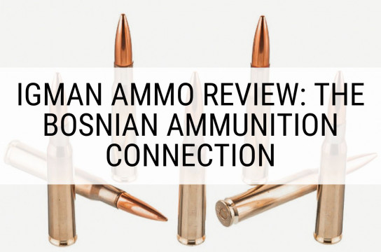 Igman Ammo Review: The Bosnian Ammunition Connection