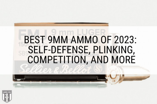 Best 9mm Ammo of 2023: Self-Defense, Plinking, Competition, and More