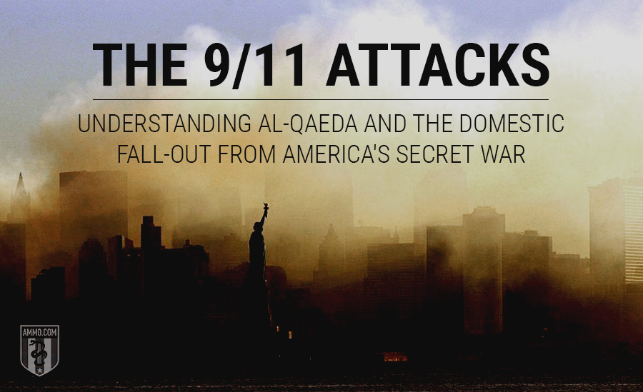 The 9/11 Attacks: Understanding Al-Qaeda and the Domestic Fall-Out from America's Secret War