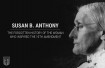 Susan B. Anthony: The Forgotten History of the Woman Who Inspired the 19th Amendment
