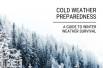 Extreme Cold Preparedness: A Winter Weather Survival Guide to Nature’s “Deceptive Killer”