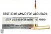 Best 30-06 Ammo for Accuracy: Stop Missing Deer with This Ammo