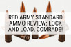 Red Army Standard Ammo Review: Lock and Load, Comrade!