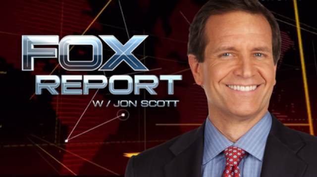 Fox Report With Jon Scott