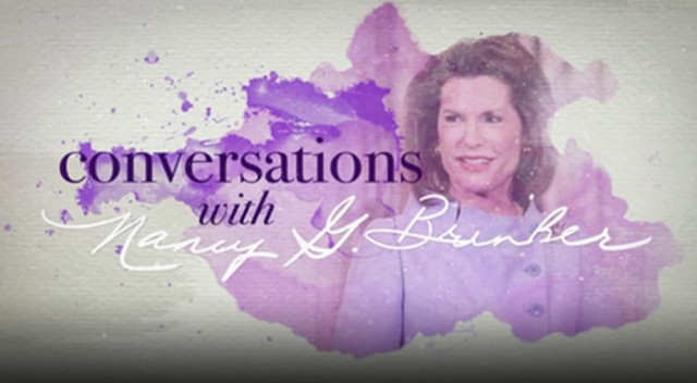 Conversations With Nancy Brinker