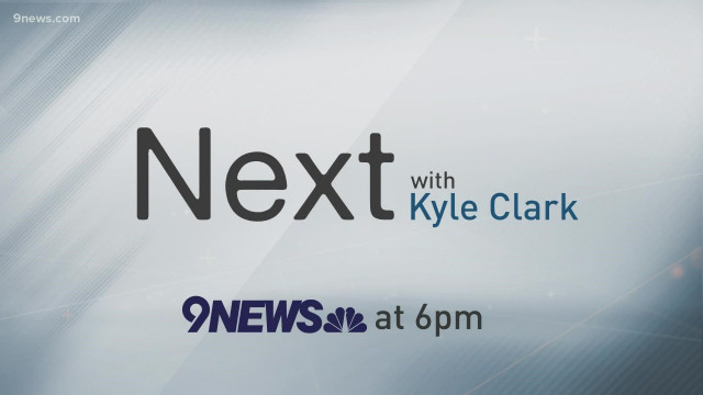 9News at 6PM: Next With Kyle Clark