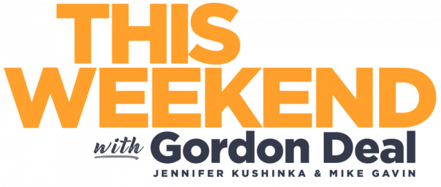 This Weekend with Gordon Deal