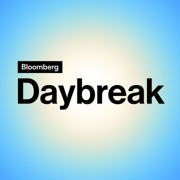Bloomberg Daybreak Podcast